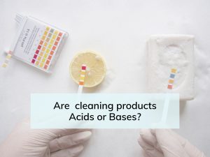 Are cleaning products acids or bases