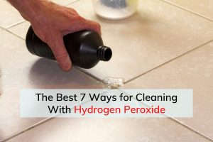 Cleaning With Hydrogen Peroxide