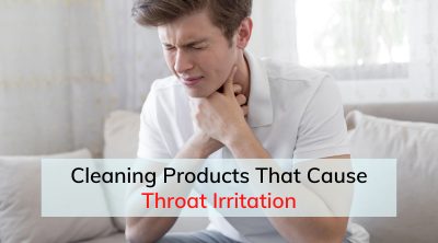 Cleaning Products That Cause Throat Irritation