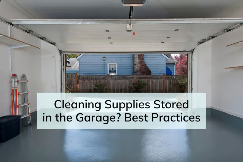 Cleaning Supplies Stored In the Garage Guide